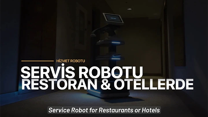 Servis Robotu Restoran ve Otellerde