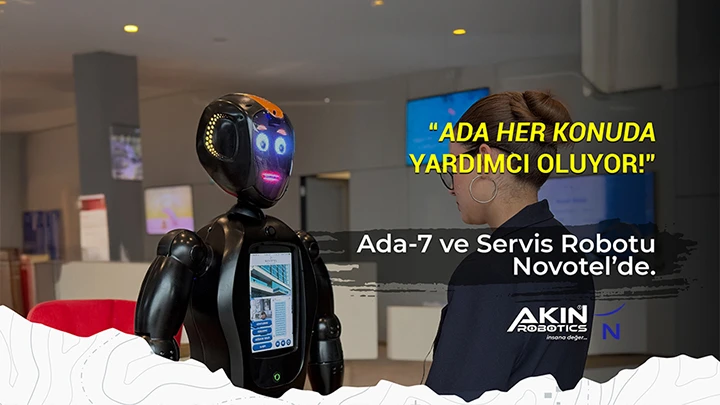 Danışman Robot Ada-7 ve Servis Robotu Novotel`de!